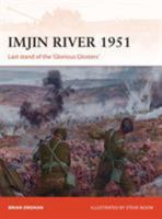 Imjin River 1951: Last Stand of the 'Glorious Glosters' 1472826922 Book Cover