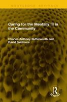 Caring for the Mentally Ill in the Community (Routledge Revivals) 1041168799 Book Cover