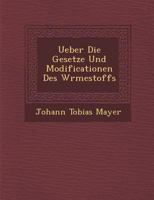 Ueber Die Gesetze Und Modificationen Des W Rmestoffs 1249994993 Book Cover