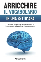 Arricchire il vocabolario in una settimana (Italian Edition) B0GSQV11CG Book Cover