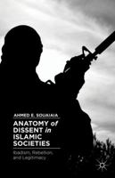 Anatomy of Dissent in Islamic Societies: Ibadism, Rebellion, and Legitimacy 1349475688 Book Cover