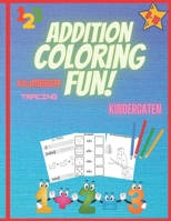 Addition - Coloring - Fun! - Kindergarten - Number Tracing - 0-10 B08GV97Q82 Book Cover