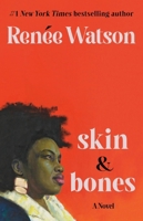 skin & bones: a novel 0316570885 Book Cover