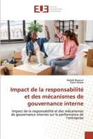 Impact de la responsabilité et des mécanismes de gouvernance interne: Impact de la responsabilité et des mécanismes de gouvernance internes sur la performance de l’entreprise 6203431664 Book Cover