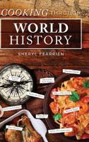 Cooking Through World History 1634189167 Book Cover