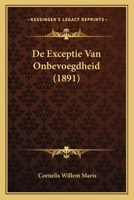 De Exceptie Van Onbevoegdheid (1891) 1166709140 Book Cover