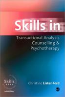 Skills in Transactional Analysis Counselling and Psychoherapy (Skills in Counselling & Psychotherapy Series) 0761956972 Book Cover