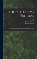 The Butterfly's Funeral: A Sequel to The Butterfly's Ball and Grasshopper's Feast 1019213795 Book Cover