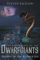 The Adventures of Dwarfgiants: Serpent of the Sulphur Sea 1773026267 Book Cover