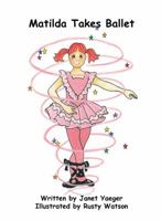 Matilda Takes Ballet 1937240312 Book Cover