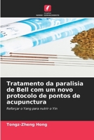 Tratamento da paralisia de Bell com um novo protocolo de pontos de acupunctura (Portuguese Edition) 6209478859 Book Cover