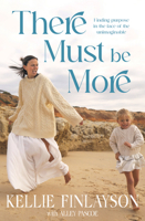 There Must Be More : Finding Purpose in a Life with Cancer 1761472046 Book Cover