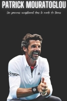 Patrick Mouratoglou: Un parcours exceptionnel dans le monde du tennis (French Edition) B0DY68SBTX Book Cover