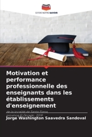 Motivation et performance professionnelle des enseignants dans les établissements d'enseignement 6205316277 Book Cover