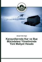 Karayollar Nda Kar Ve Buz Mucadelesi Yonetiminde Yeni Maliyet Hesab 3639671171 Book Cover