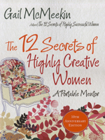 The 12 Secrets of Highly Creative Women: A Portable Mentor 1567314163 Book Cover