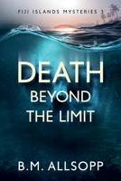 Death Beyond the Limit 0648891100 Book Cover