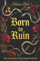 Born to Ruin: The Generation of Dust Saga Book One B0GJTY41YN Book Cover
