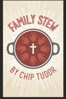 Family Stew 1731053924 Book Cover