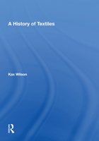 A History of Textiles 0367169118 Book Cover