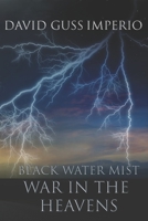 Black Water Mist War in the Heavens B09FP4ZKGN Book Cover