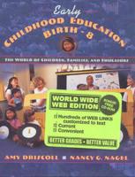 Early Childhood Education, Birth-8: The World of Children, Families, and Educators 0205300006 Book Cover