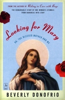 Looking for Mary: (Or, the Blessed Mother and Me) 0140196277 Book Cover