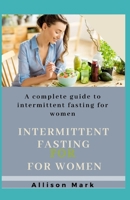 Intermittent Fasting for Women B08GFZKPMW Book Cover