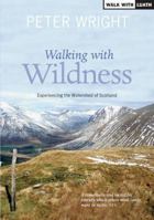 Walking with Wildness: Experiencing the Watershed of Scotland 190837344X Book Cover