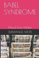 BABEL SYNDROME Mixed Lives Matter B08PJP56ZS Book Cover