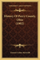 History Of Perry County, Ohio (1902) 1166600408 Book Cover