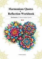 Harmonious Quotes & Reflection Workbook: The Essence 3-Theme Analysis System B0GSN71W2V Book Cover