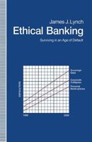Ethical Banking: Surviving in an Age of Default 1349217123 Book Cover