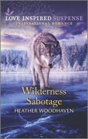 Wilderness Sabotage 1335403116 Book Cover