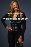 I've Got Something to Say/My Weight Loss Journey 1365895831 Book Cover
