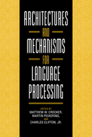 Architectures and Mechanisms for Language Processing