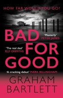 Bad for Good 0749028424 Book Cover