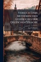 Versuch Eines Methodischen Lehrbuches Der Deutschen Sprache 1286578043 Book Cover