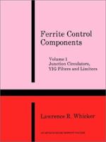 Junction Circulators, Yig Filters and Limiters (Ferrite Control Components) 0890060258 Book Cover