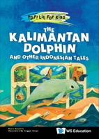The Kalimantan Dolphin and Other Indonesian Tales 9811285888 Book Cover