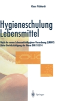 Hygieneschulung Lebensmittel: Nach Der Neuen Lebensmittelhygiene-Verordnung (Lmhv). Unter Berucksichtigung Der Norm Din 10514 3540646795 Book Cover