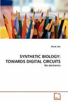 Synthetic Biology: Towards Digital Circuits 3639338111 Book Cover