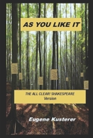 As You Like It: The ALL CLEAR! SHAKESPEARE Version 1494408198 Book Cover