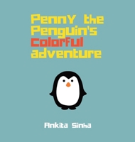 Penny the Penguin's Colorful Adventure B0C9SHPMG3 Book Cover