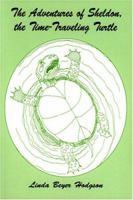 The Adventures of Sheldon, the Time-Traveling Turtle 0533154146 Book Cover