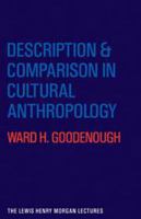 Description and Comparison in Cultural Anthropology (Lewis Henry Morgan Lectures) 0521281962 Book Cover