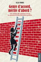 Genre d'Accord, Mérite d'Abord ?: Une Analyse Des Opinions Envers Les Mesures de Discrimination Positive 3034316518 Book Cover