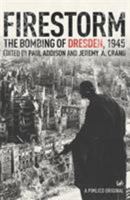 Firestorm: The Bombing of Dresden 1945 184413928X Book Cover