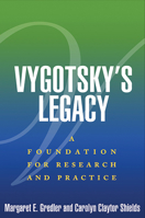 Vygotsky's Legacy: A Foundation for Research and Practice 1593854919 Book Cover