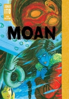 Moan: Junji Ito Story Collection 1974754669 Book Cover